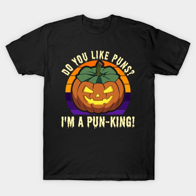 Do You Like Puns I'm A Pun-king Pumpkin Funny T-Shirt by JaussZ